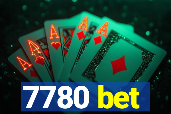 7780 bet